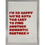 Funny Romantic Card – “I’m So Happy We’re Both Too Lazy” | Partner Card