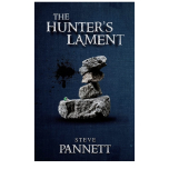 The Hunter's Lament By Steve Pannett Paperback