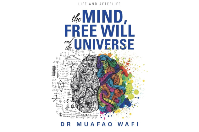 The Mind Free Will and the Universe: Life and Afterlife