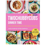 Twochubbycubs Dinner Time Tasty slimming dishes for every day of the week Hard Cover