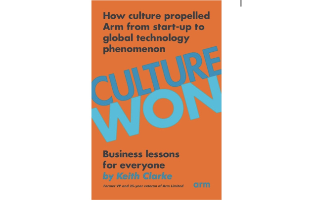 Culture Won: How culture propelled Arm from start-up to global technology phenomenon