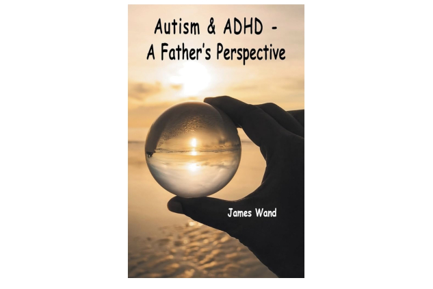 Autism & ADHD - A Father's Perspective Book