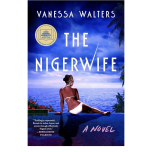 The Nigerwife: A Novel By Vanessa Walter’s Book Hardcover