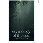etymology of the soul By Harriet Austin Book