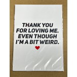 Bit Weird Love Greeting Card