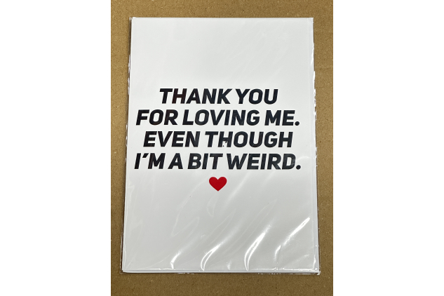 Bit Weird Love Greeting Card